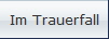 Im Trauerfall