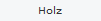 Holz
