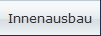 Innenausbau